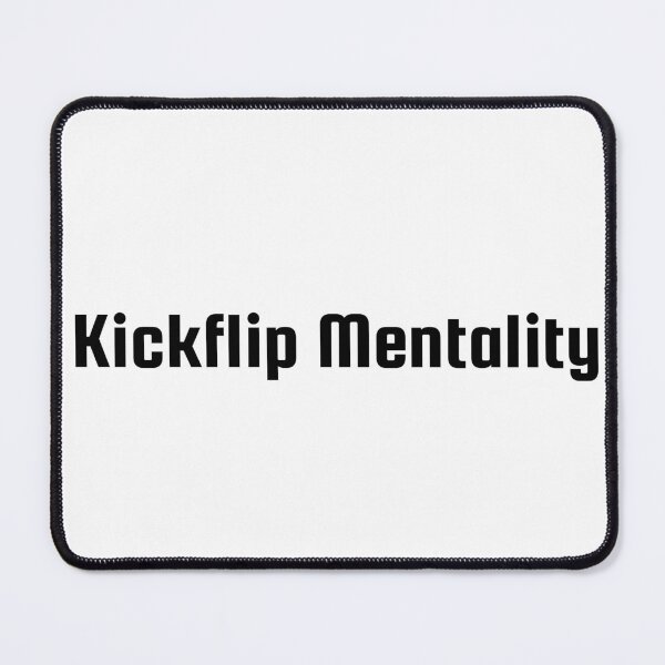 Item preview, Kickflip Mentality designed and sold by Ninjacatoff.