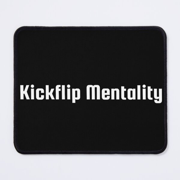 Item preview, Kickflip Mentality designed and sold by Ninjacatoff.