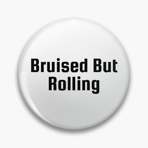 Item preview, Bruised But Rolling designed and sold by Ninjacatoff.