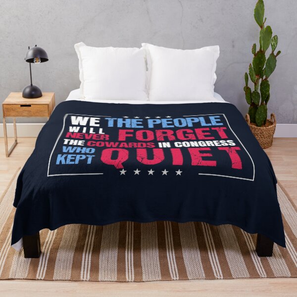 Item preview, We The People Will Never Forget The Cowards In Congress Who Kept Quiet designed and sold by Calftrailing.