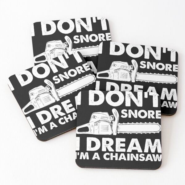 Item preview, Funny I Don't Snore Chainsaw designed and sold by SakuraPxl.