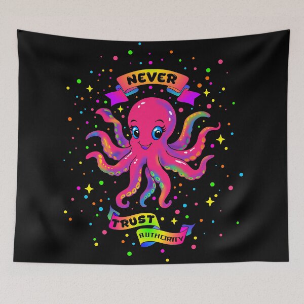 Item preview, Never Trust Authority – Rainbow Rebel Octopus designed and sold by KatelynMitalski.
