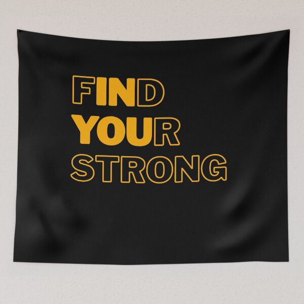 Item preview, Find Your Strong In You designed and sold by A-Szczesniak.
