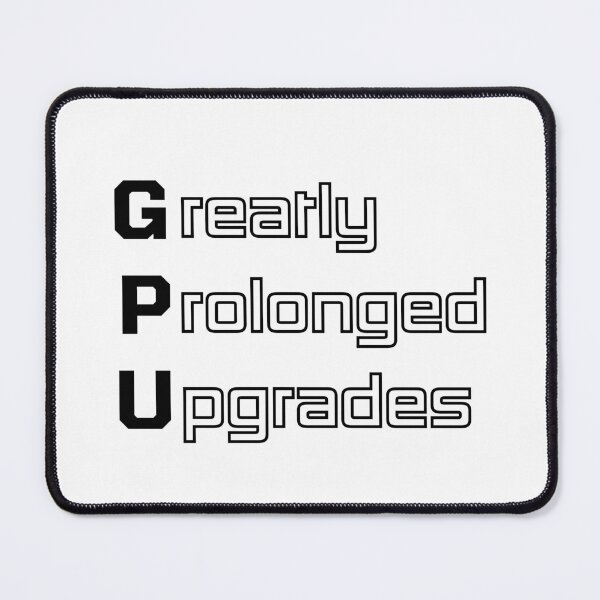 Item preview, Funny GPU Computer Engineering Acronym Pun designed and sold by ThePungineer.