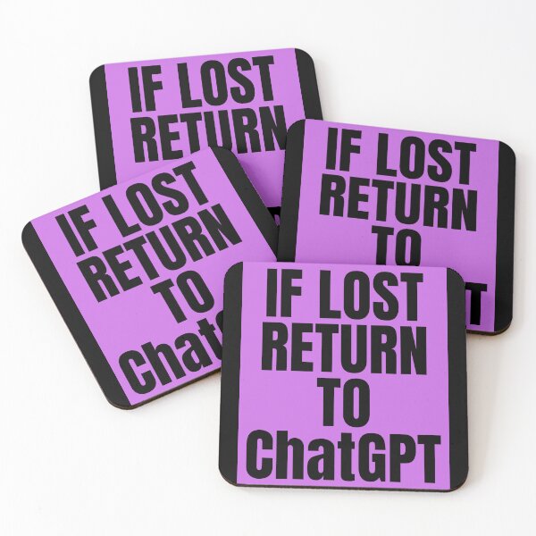 Item preview, If Lost Return To ChatGPT designed and sold by Gilyglo.