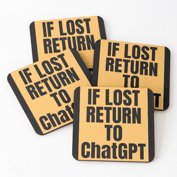 Item preview, If Lost Return To ChatGPT 1 designed and sold by Gilyglo.