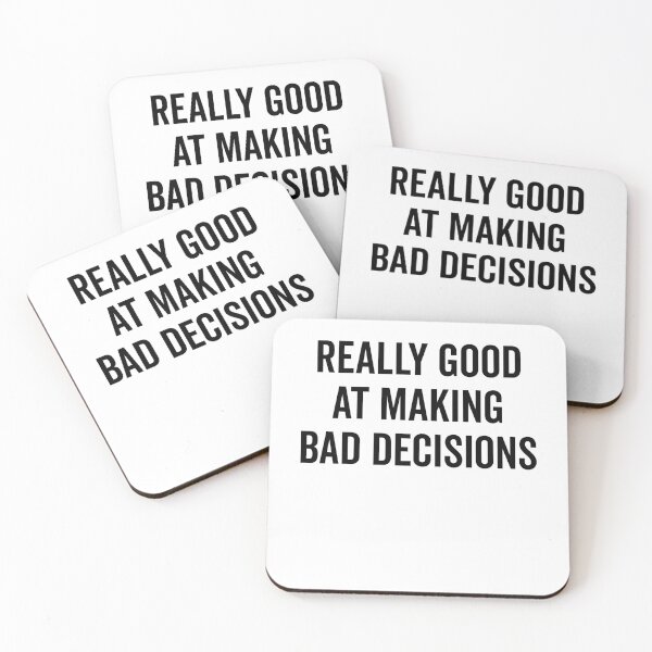 Item preview, Really Good at Making Bad Decisions designed and sold by Frank Ring.