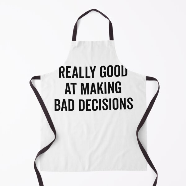 Item preview, Really Good at Making Bad Decisions designed and sold by Frank Ring.