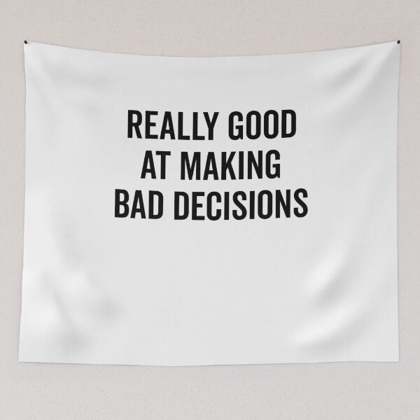 Item preview, Really Good at Making Bad Decisions designed and sold by Frank Ring.