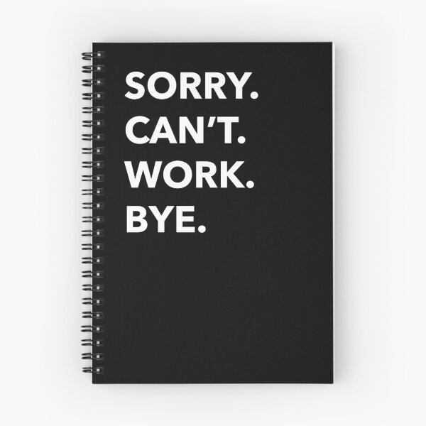 Item preview, SORRY. CAN’T. WORK. BYE. - Funny Labor Day designed and sold by Creative League Ignite.