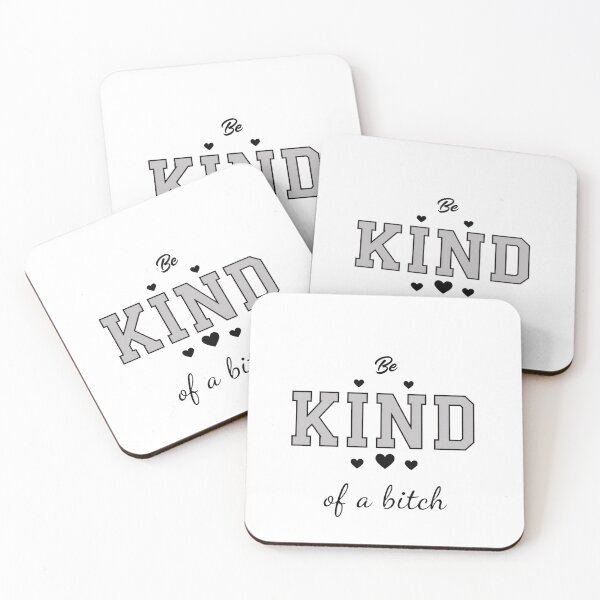 Item preview, Be Kind of a Bitch Funny Sarcastic Quote designed and sold by artchubofficial.