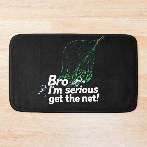 Item preview, Bro, Get the Net! – Hilarious Fishing Vibes designed and sold by SaltyLinesOut.