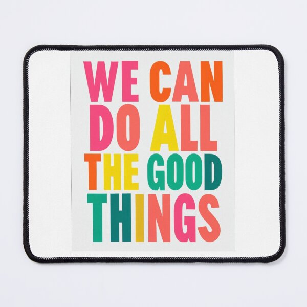 Item preview, WE CAN DO ALL THE GOOD THINGS #2 designed and sold by andalaimaging.