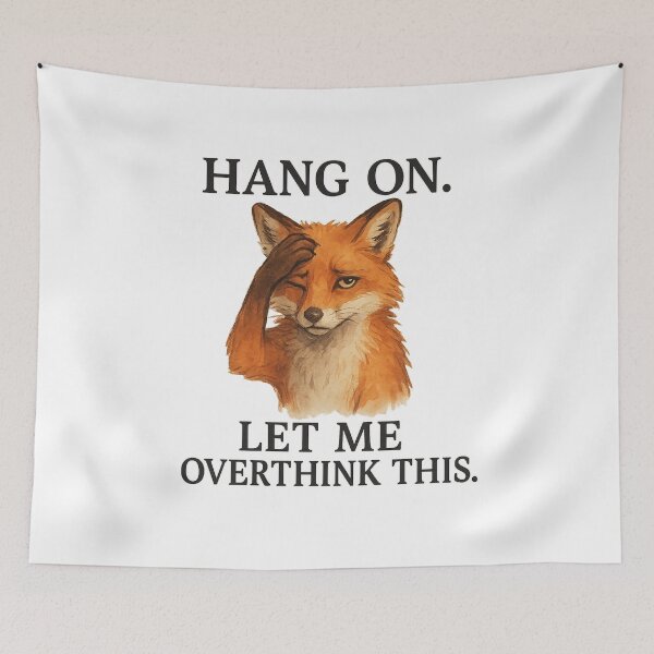 Item preview, Overthinking Fox designed and sold by worldofwhisper.