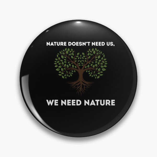 Item preview, Nature Doesn't Need Us, We Need Nature – A Manifesto of Ecological Awareness designed and sold by Gravly.
