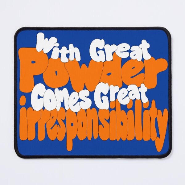 Item preview, With Great Powder comes Great Irresponsibility designed and sold by EpicStuff4All.