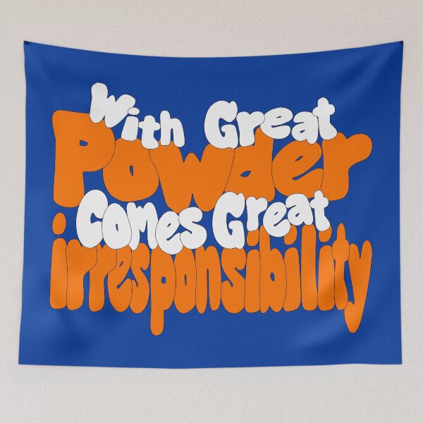 Item preview, With Great Powder comes Great Irresponsibility designed and sold by EpicStuff4All.