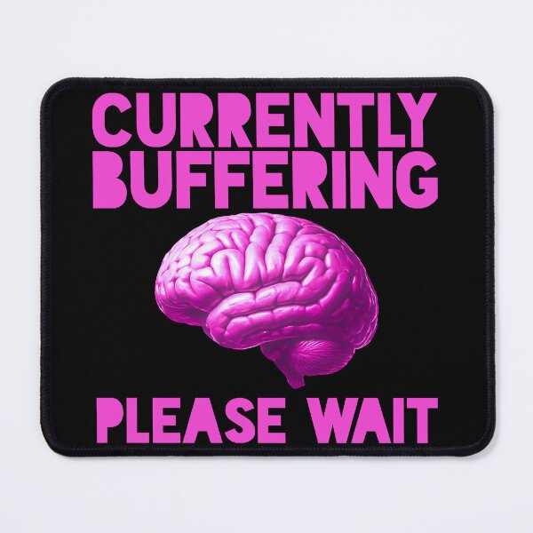 Item preview, Currently Buffering - Please Wait! designed and sold by ezcreate.media.