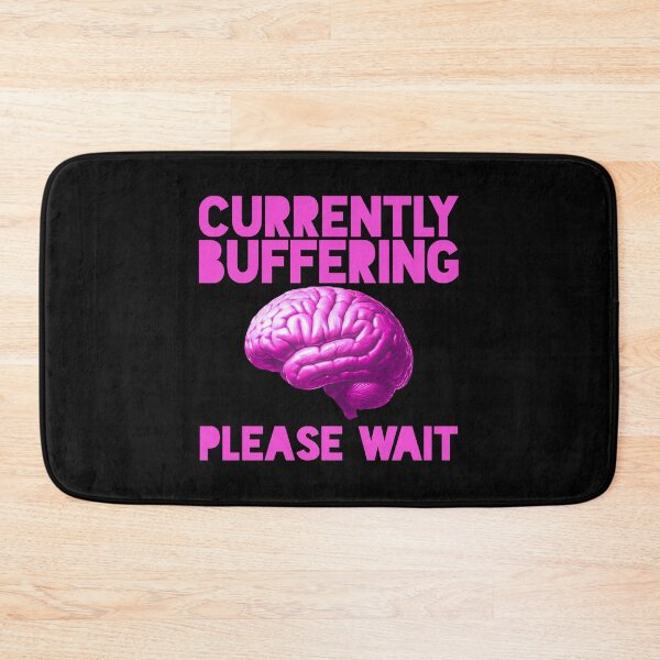 Item preview, Currently Buffering - Please Wait! designed and sold by ezcreate.media.