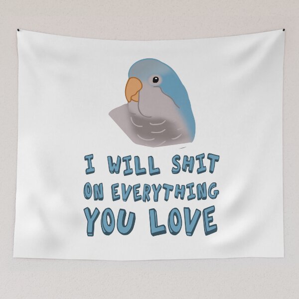 Item preview, I will shit on everything you love - blue monk parakeet designed and sold by FandomizedRose.