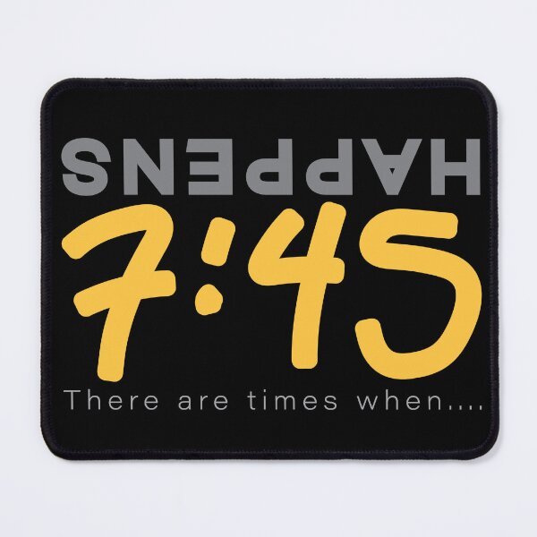 Item preview, 7:45 Happens designed and sold by IGGYOnline.
