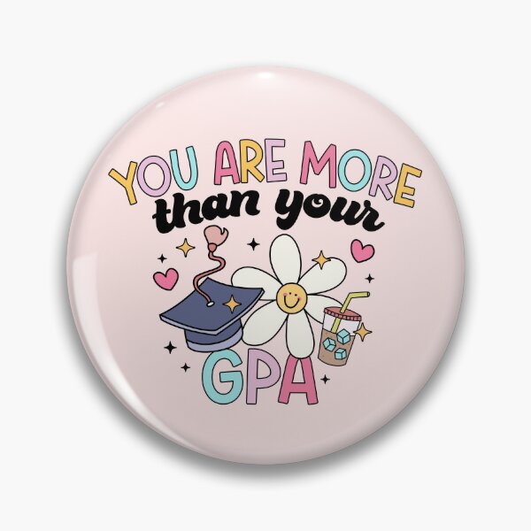 Item preview, You Are More Than Your GPA designed and sold by divasturtle.