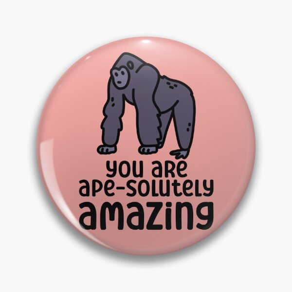 Item preview, Strong Gorilla You Are Ape-solutely Amazing designed and sold by CuddlesAndLearn.