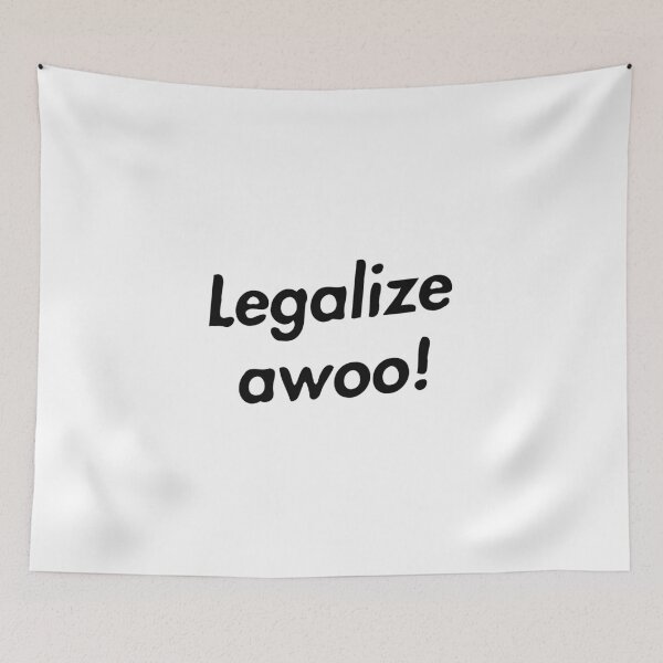 Item preview, Legalize awoo! designed and sold by art-uproar.