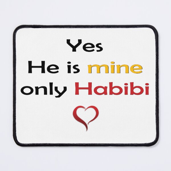 Item preview, Yes He Is Mine Only Habibi – Romantic Design with Red Heart designed and sold by ArtVibeDesign.