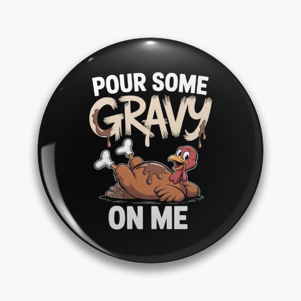 Item preview, Turkey Pour Some Gravy On Me Thanksgiving designed and sold by DoorwayThreads.