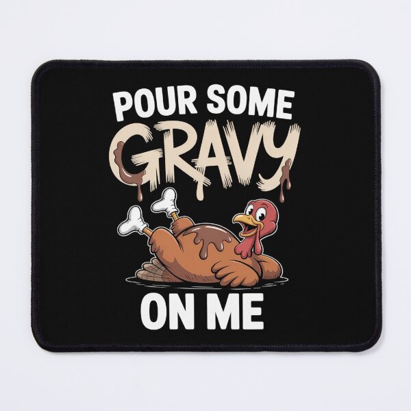 Item preview, Turkey Pour Some Gravy On Me Thanksgiving designed and sold by DoorwayThreads.