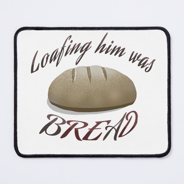 Item preview, Loafing him was bread designed and sold by jess-createss.