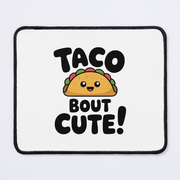 Item preview, Taco Bout Cute! Cute Taco Pun designed and sold by PMCreative.