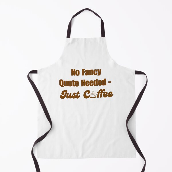 Item preview, No Fancy Quote Needed – Just Coffee designed and sold by DixieGirlStudio.