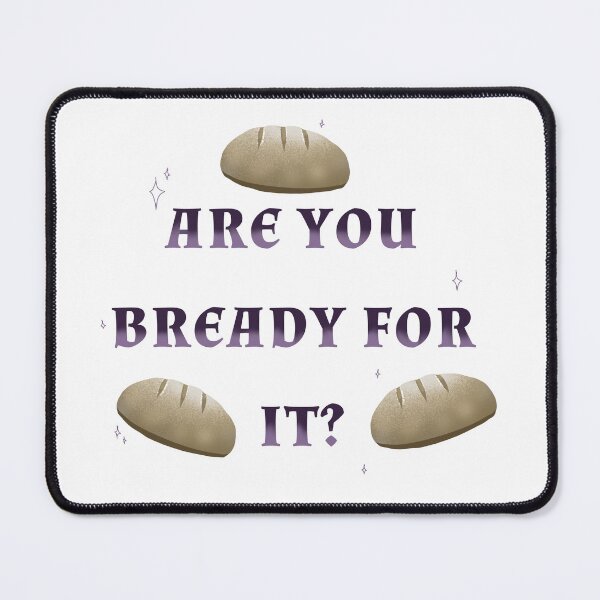 Item preview, Are you bready for it? designed and sold by jess-createss.