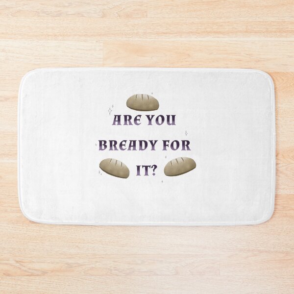Item preview, Are you bready for it? designed and sold by jess-createss.