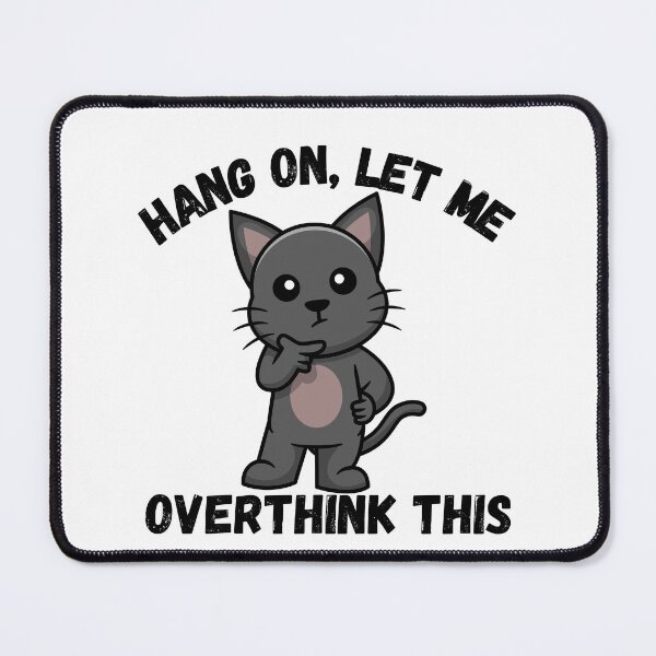 Item preview, “Hang on, let me overthink this” – The Pensive Badger designed and sold by Gravly.