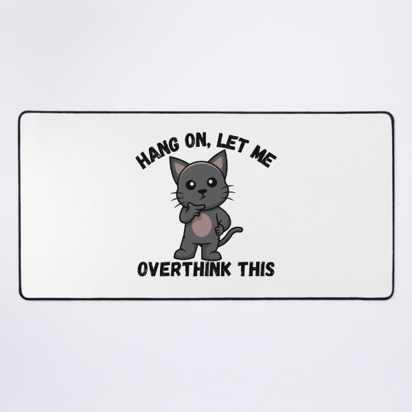 Item preview, “Hang on, let me overthink this” – The Pensive Badger designed and sold by Gravly.
