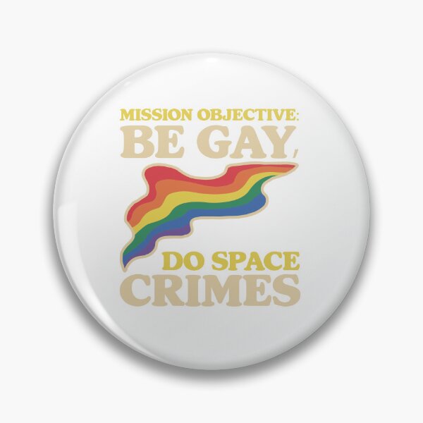 Item preview, Be Gay Do Space Crimes designed and sold by Emernyx.