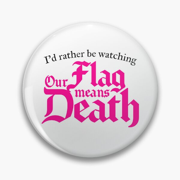 Item preview, I'd rather be watching Our Flag Means Death (black) designed and sold by ListingToPort.