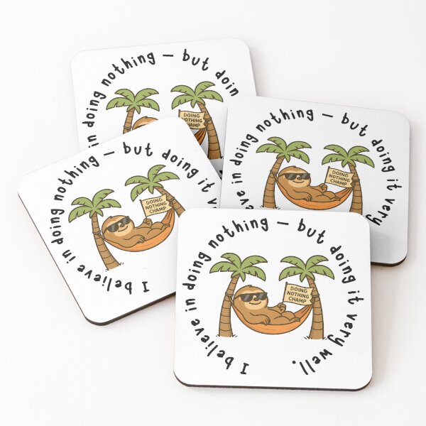 Item preview, I believe in doing nothing, but doing it very well--Funny Lazy Slot Quote designed and sold by ToSoulStudio by Penapat K..