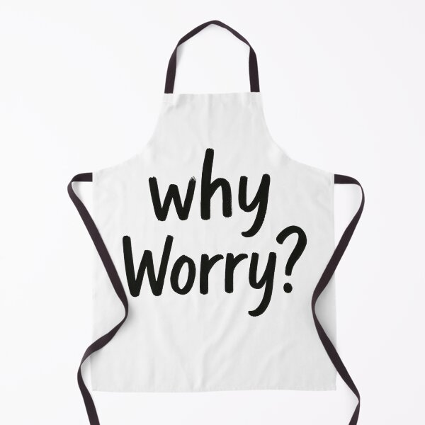 Item preview, Why Worry? designed and sold by Mete Isso Numa T-Shirt.