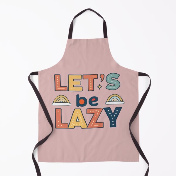 Item preview, Let's Be Lazy designed and sold by Ashraf23.