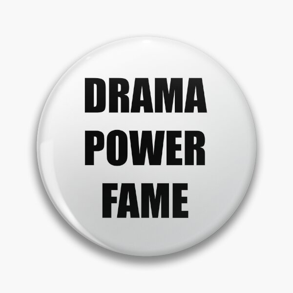 Item preview, Drama Power Fame designed and sold by Gotta Escape.