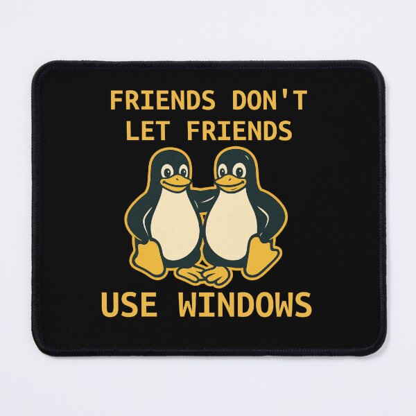 Item preview, Linux Friends Don't Let Friends Use Windows designed and sold by olesuaw.
