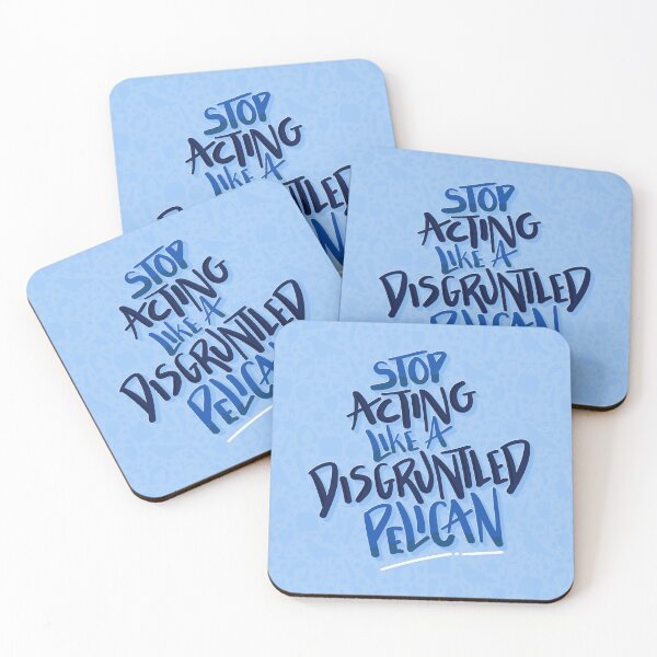 Item preview, Stop Acting Like A Disgruntled Pelican Schitts Creek Moira Rose Quote designed and sold by BexGrimwood.