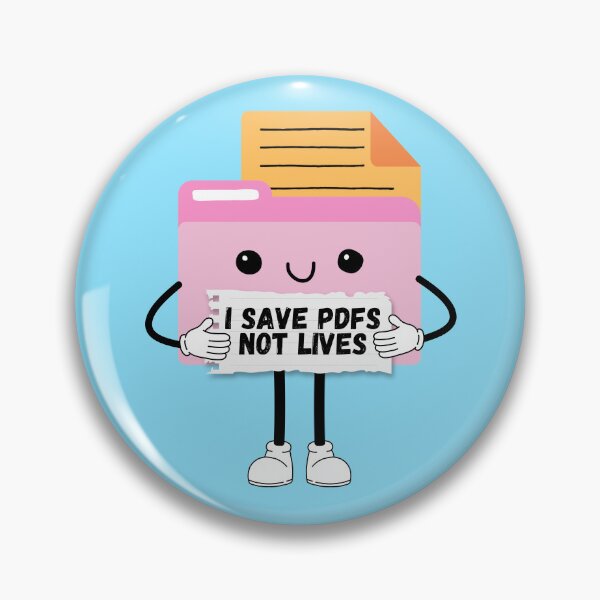 Item preview, I Save PDFs Not Lives Cute Funny Graphic Icon  designed and sold by mariahmoniquedesign.
