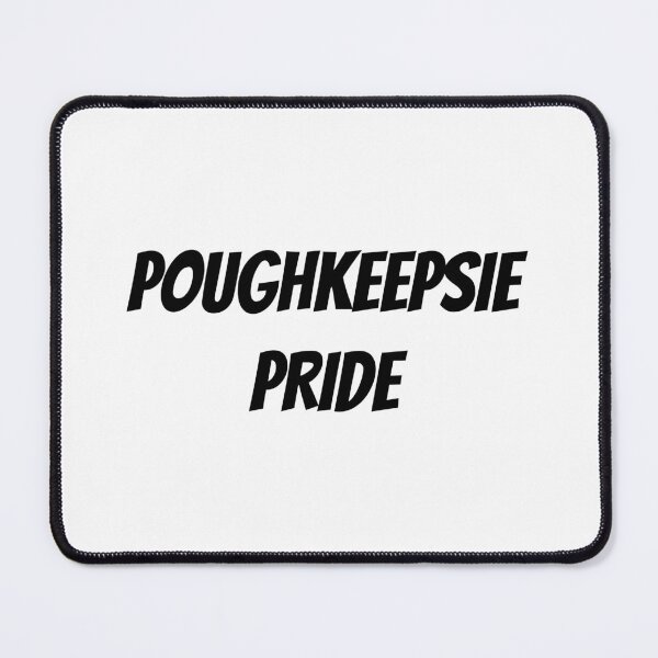 Item preview, POUGHKEEPSIE PRIDE designed and sold by binmaster3000.