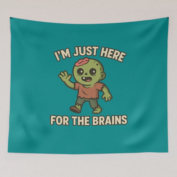 Item preview, I’m Just Here For The Brains Funny Zombie designed and sold by ArtComixHaven.