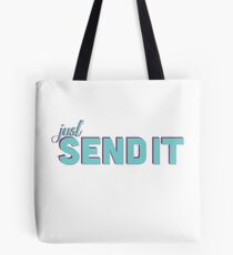 Just Send It Tote Bag
